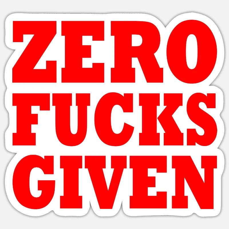 Zero fucks given Sticker taille S (10 x 10 cm)