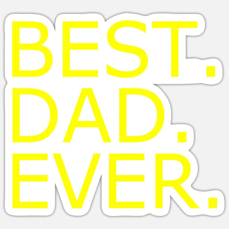 Best dad ever - Sticker size S (10 x 10 cm) - white matte