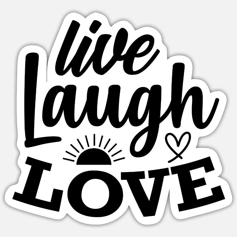 Live laugh love - citation positive - Sticker taille S (10 x 10 cm) - blanc mat