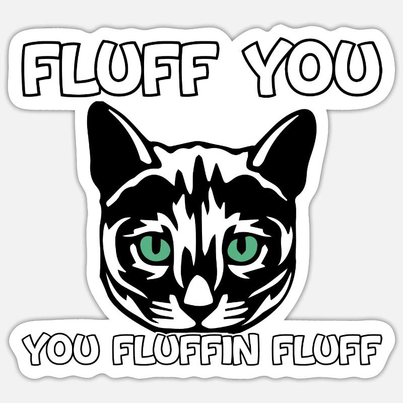 Fluff du Du Fluffin Fluff - Sticker Größe S (10 x 10 cm) - Mattweiß