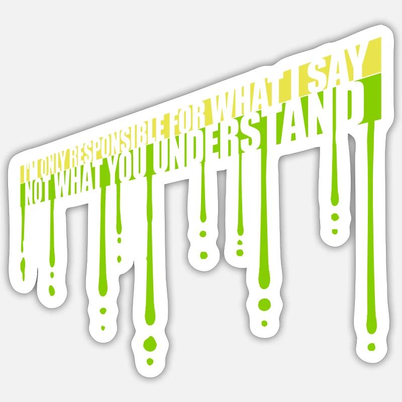 ce que je dis citation - Sticker taille S (10 x 10 cm) - blanc mat