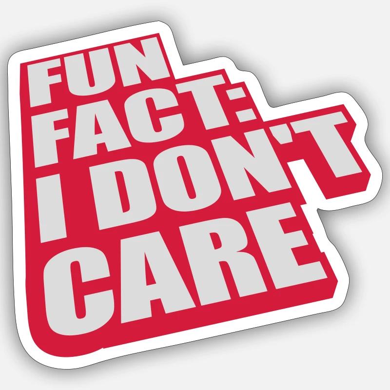 I dont care fact Sticker Größe S (10 x 10 cm)