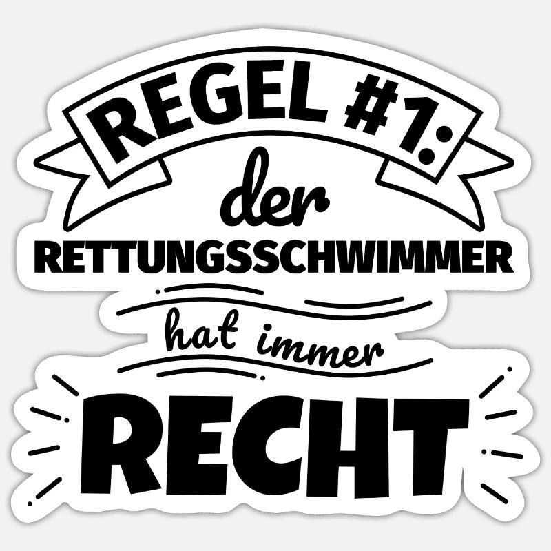 Rettungsschwimmer Geschenke – Hat immer Recht - Sticker Größe S (10 x 10 cm) - Mattweiß