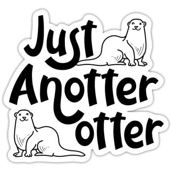 Anotter Otter Ironic Saying Sea Otter Wildlife - Sticker size S (10 x 10 cm) - white matte - Front