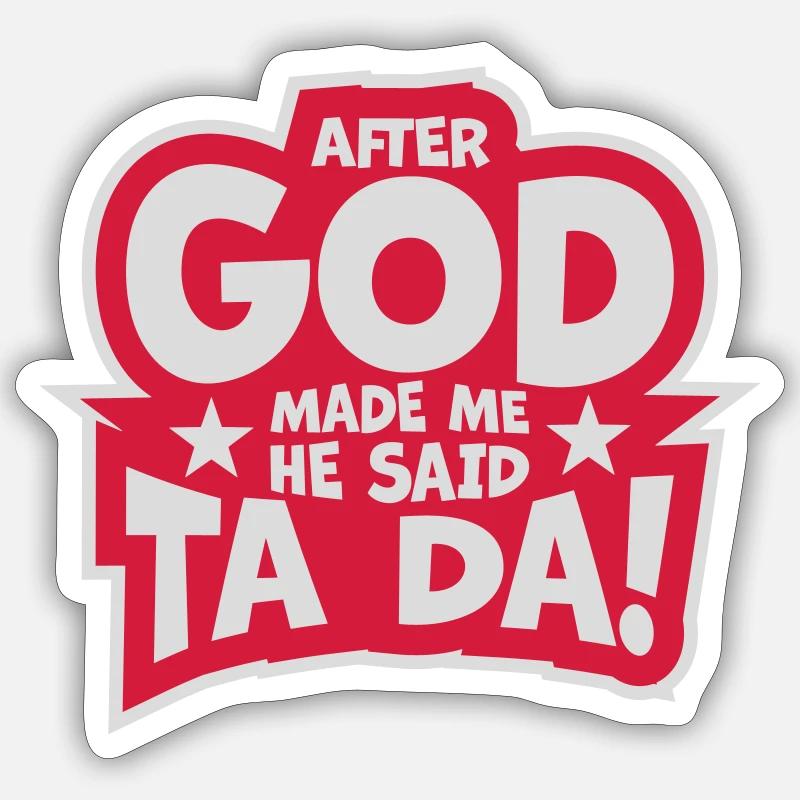after god made me - Sticker size S (10 x 10 cm) - white matte
