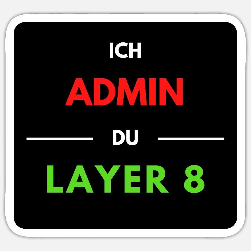 Ich Admin, du Layer 8 (1) - Sticker Größe S (10 x 10 cm) - Mattweiß