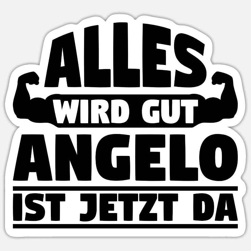 Alles wird gut Angelo ist jetzt da Sticker Größe S (10 x 10 cm)