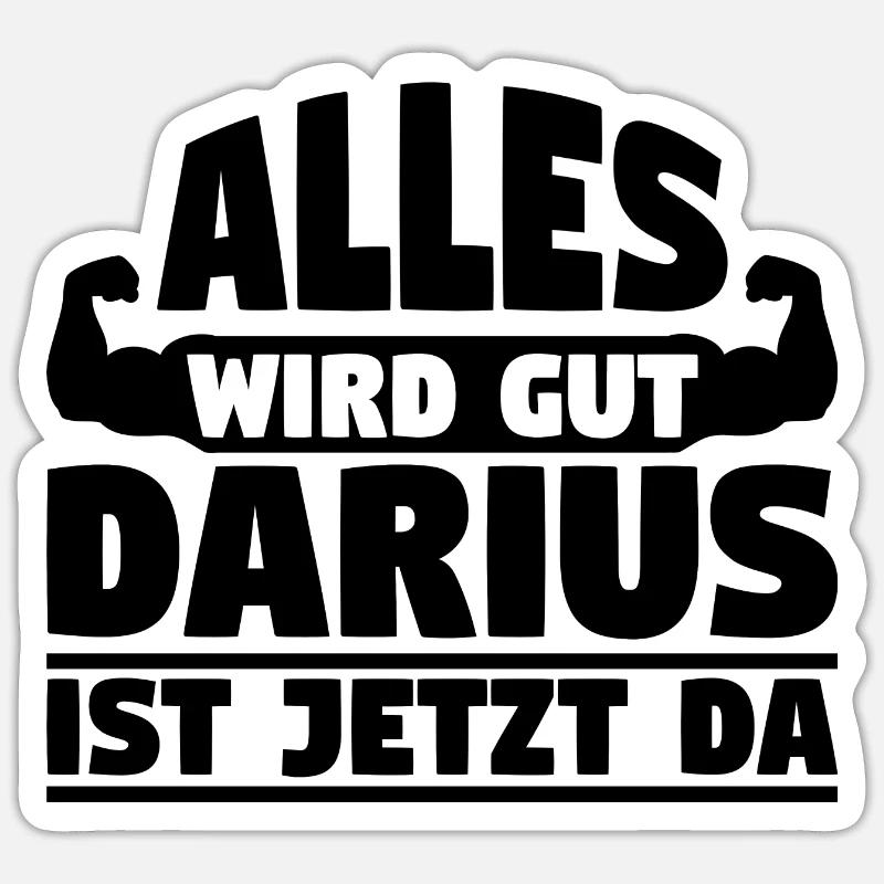 Alles wird gut Darius ist jetzt da Sticker Größe S (10 x 10 cm)