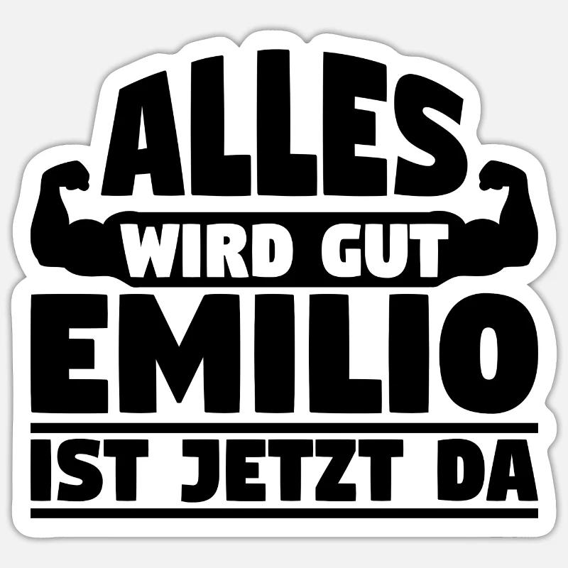 Alles wird gut Emilio ist jetzt da - Sticker Größe S (10 x 10 cm) - Mattweiß