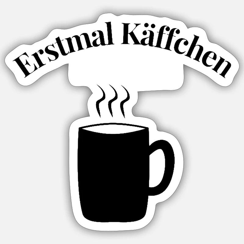 Erstmal Käffchen Sticker Größe S (10 x 10 cm)
