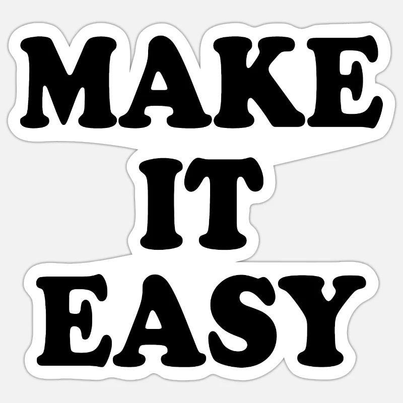 Make it easy - Sticker Größe S (10 x 10 cm) - Mattweiß
