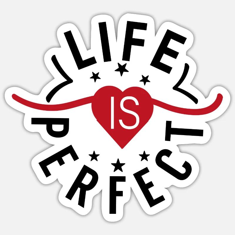 Das Leben ist perfekt - Sticker Größe S (10 x 10 cm) - Mattweiß
