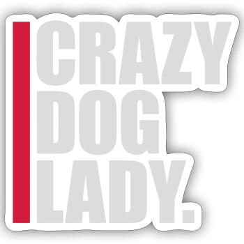 crazy dog lady quote - Sticker size S (10 x 10 cm) - white matte - Front
