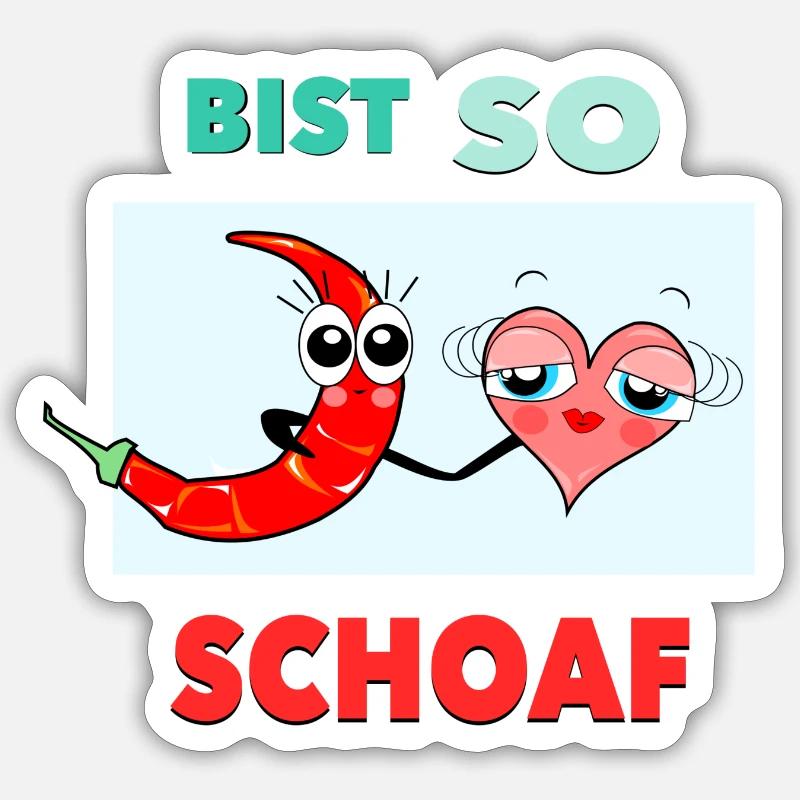 Bist so Schoaf *** Sticker Größe S (10 x 10 cm)