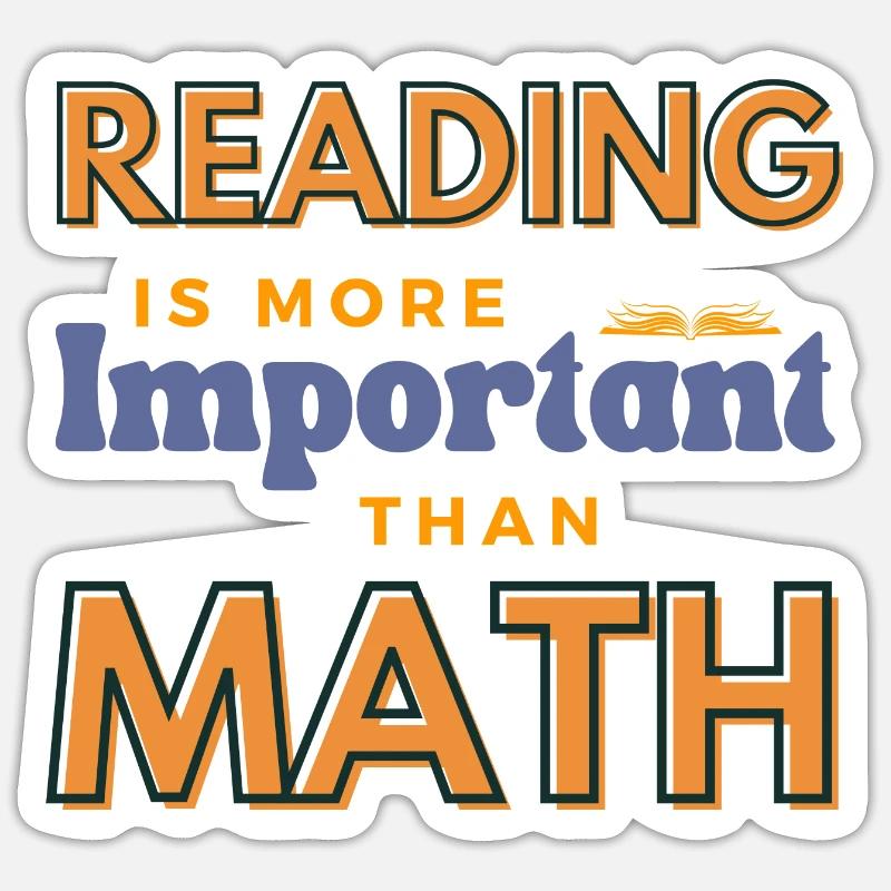 La lecture est plus importante que la lecture mathématique Slogan - Sticker taille S (10 x 10 cm) - blanc mat