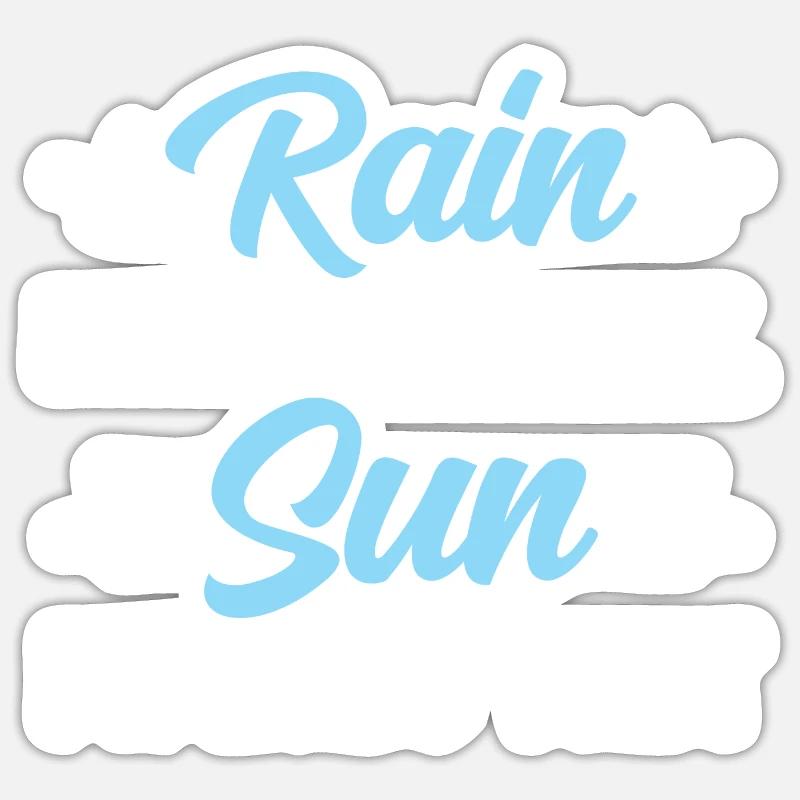 Rain makes silly, sun makes wet Sticker size S (10 x 10 cm)