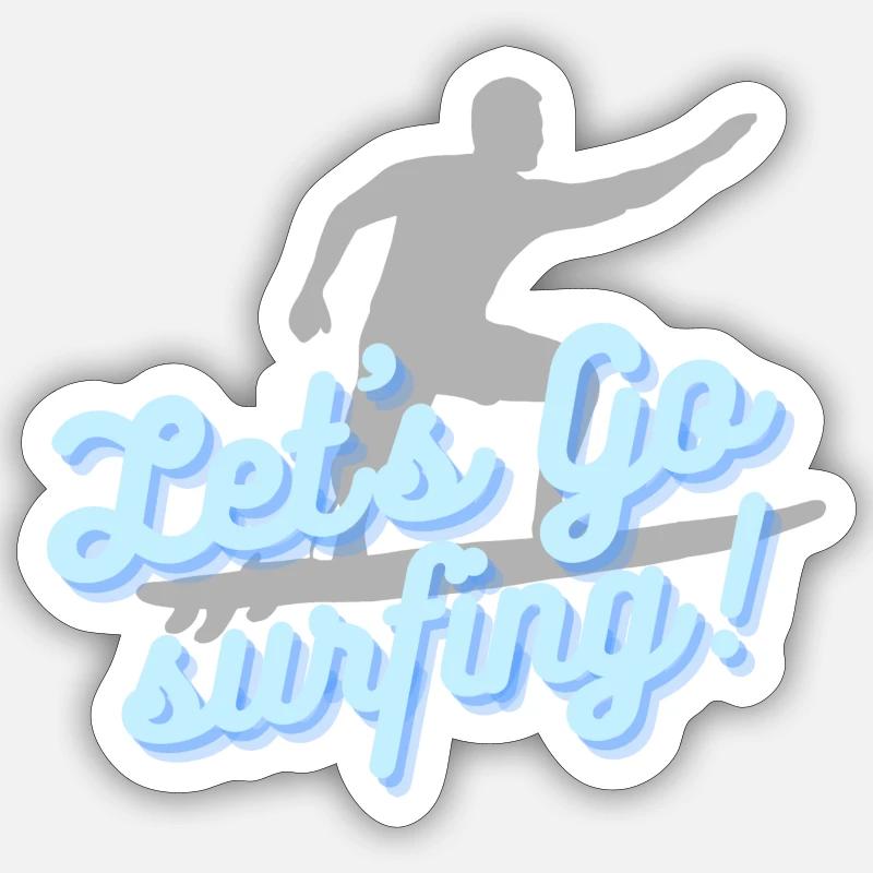 Let's go surfing - Sticker Größe S (10 x 10 cm) - Mattweiß