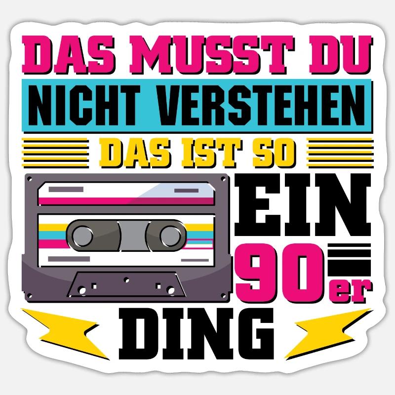 Das ist so ein 90er Ding Sticker Größe S (10 x 10 cm)