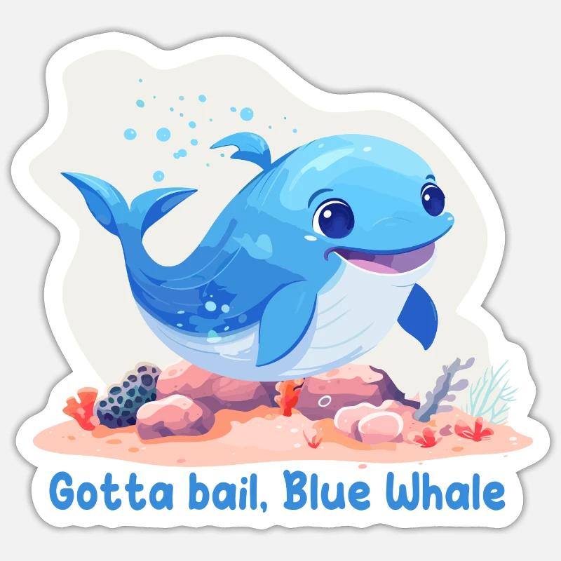Gotta bail, Blue Whale Sticker taille S (10 x 10 cm)