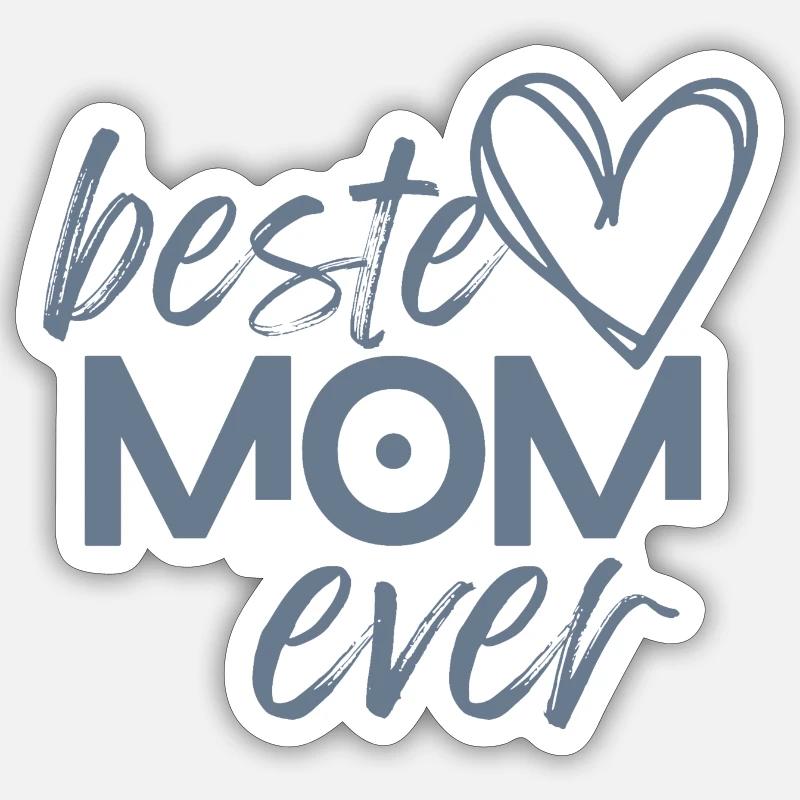 beste mom ever Sticker Größe S (10 x 10 cm)