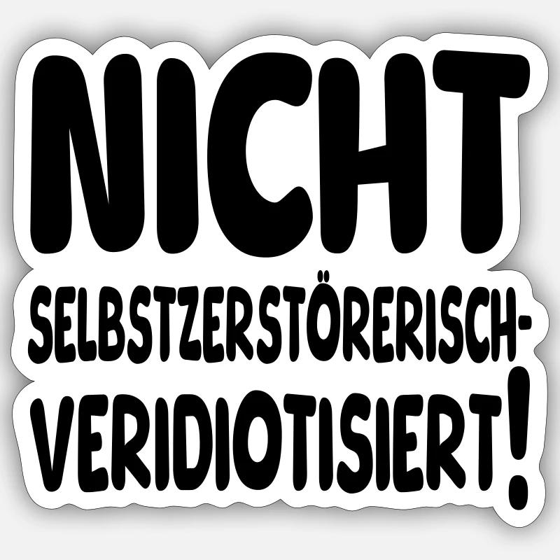 nicht selbstzerstörerisch - Sticker Größe S (10 x 10 cm) - Mattweiß