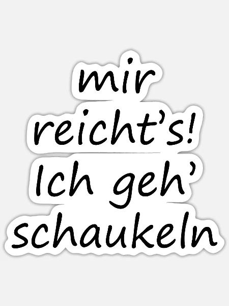 Lustiger Spruch Witzig Humor Geschenkidee - Sticker Größe S (10 x 10 cm) - Mattweiß