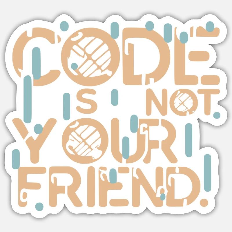 Code ist nicht dein Freund - Sticker Größe S (10 x 10 cm) - Mattweiß