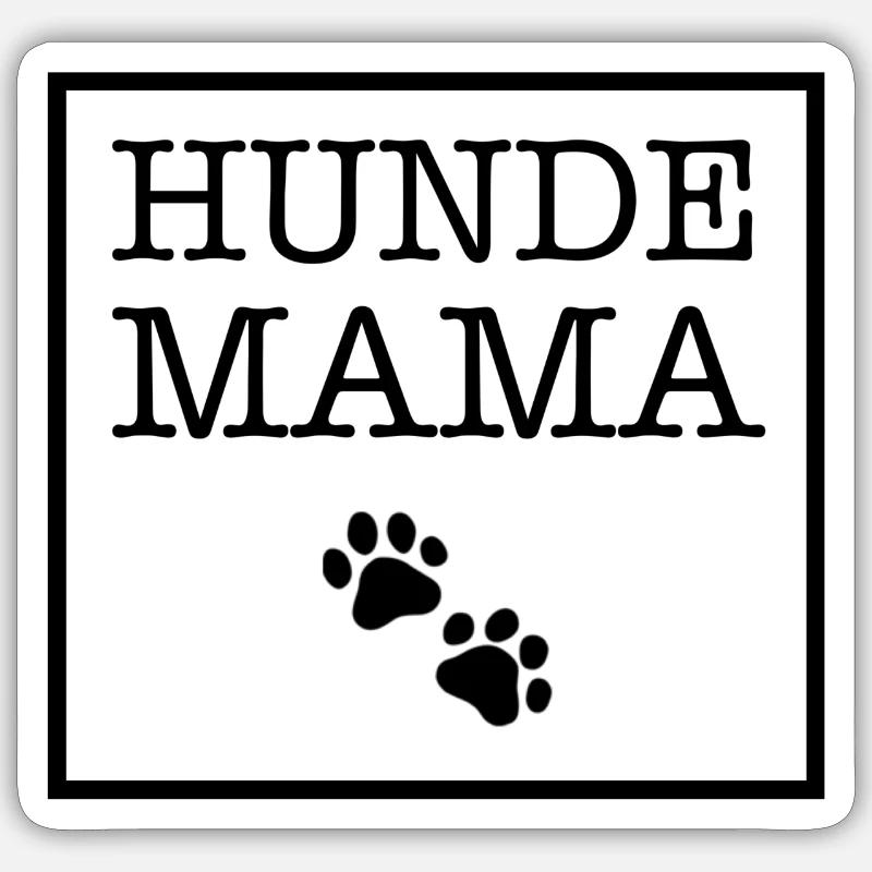 Hunde Mama - Sticker Größe S (10 x 10 cm) - Mattweiß