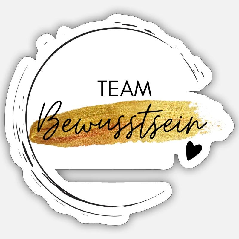 Team Bewusstsein - positives Denken - Affirmation Sticker Größe S (10 x 10 cm)