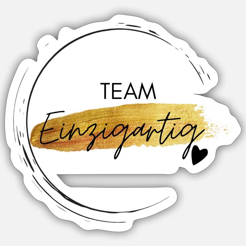 Team Einzigartig - positives Denken - Affirmation - Sticker Größe S (10 x 10 cm) - Mattweiß