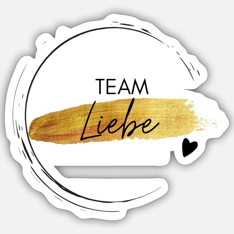 Team Liebe - positives Denken - Affirmationen - Sticker Größe S (10 x 10 cm) - Mattweiß