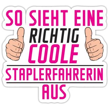 Staplerfahrerin | Gabelstapler | Spruch | | Humor - Sticker Größe S (10 x 10 cm) - Mattweiß - Vorne