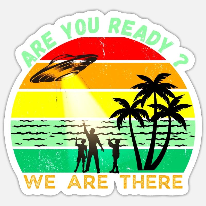 Alien - Are you ready ? - UFO-Extra terrestres - Sticker taille S (10 x 10 cm) - blanc mat