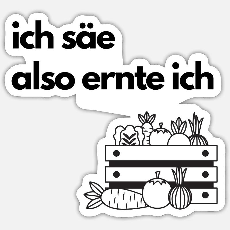 ich säe also ernete ich - Sticker Größe S (10 x 10 cm) - Mattweiß
