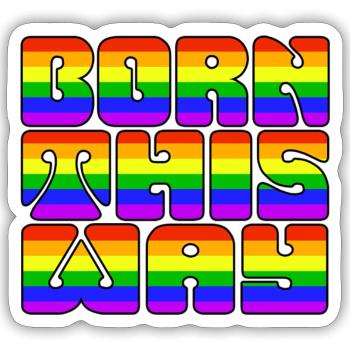 Born This Way - Pride - Sticker size S (10 x 10 cm) - white matte - Front