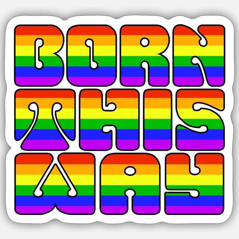 Born This Way - Pride Sticker size S (10 x 10 cm)
