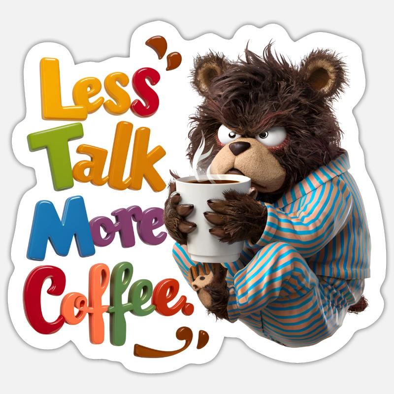 ours et café - moins de bavardage plus de café - Sticker taille S (10 x 10 cm) - blanc mat