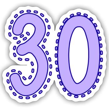 30. 30 YEARS. 30th ANNIVERSARY. 30 YEARS ANNIVERSARY. - Sticker size S (10 x 10 cm) - white matte - Front