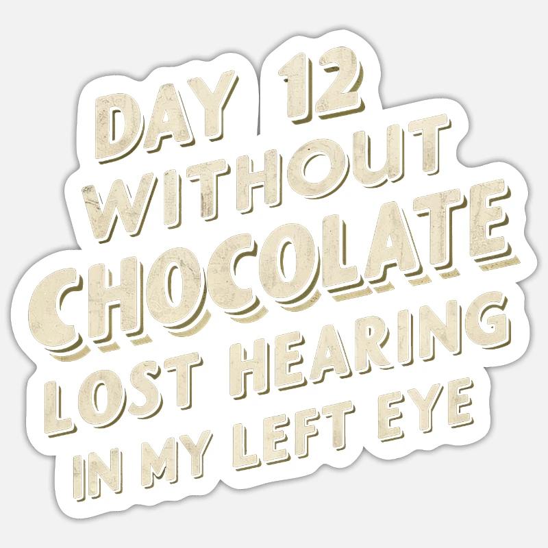 Jour 12 Sans chocolat, perte de l’audition dans mon œil22 Sticker taille S (10 x 10 cm)