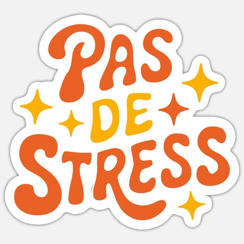 Pas de stress Sticker taille S (10 x 10 cm)