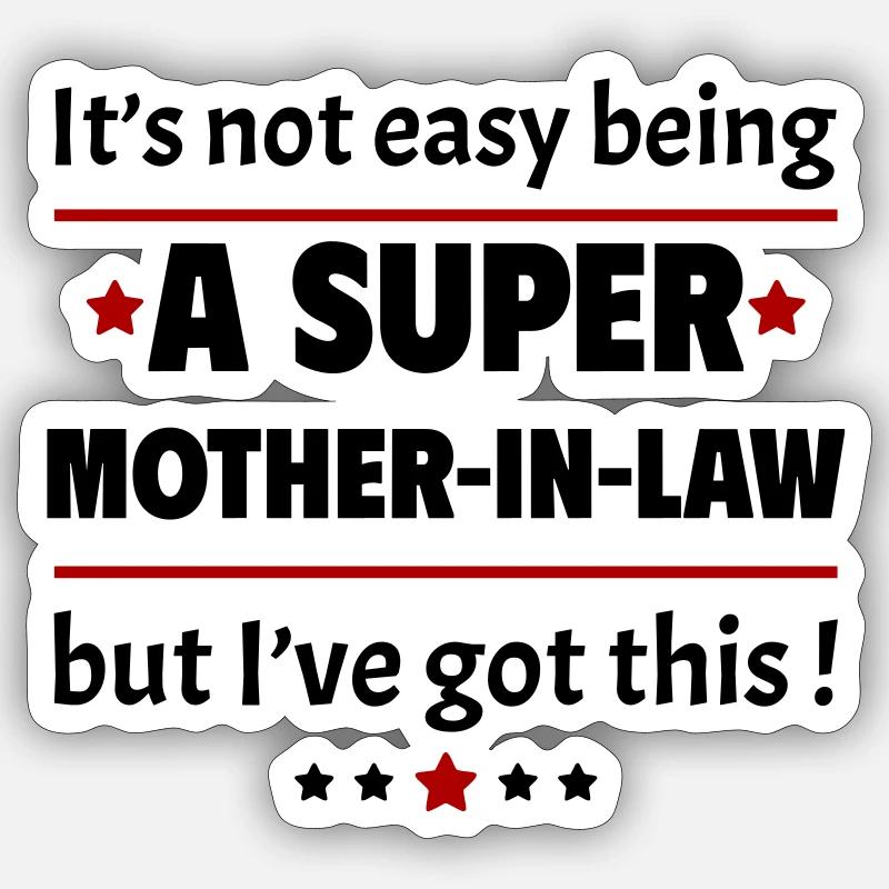 Nicht leicht, eine Super-Schwieger-mutter zu sein Sticker Größe S (10 x 10 cm)