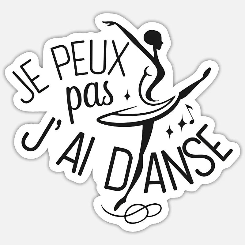 Je peux pas j'ai danse - Sticker taille S (10 x 10 cm) - blanc mat