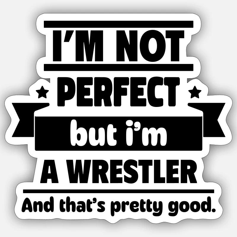 Nicht perfekt, aber ein Ringer Sticker Größe S (10 x 10 cm)