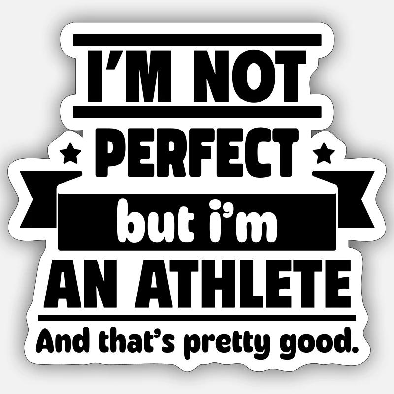 Pas parfait, mais athlète, ça suffit ! Sticker taille S (10 x 10 cm)