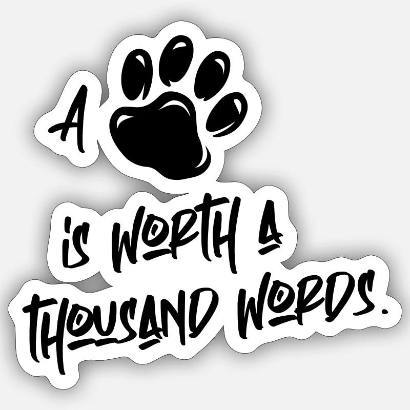 A 🐾 vaut mille mots. Sticker taille S (10 x 10 cm)