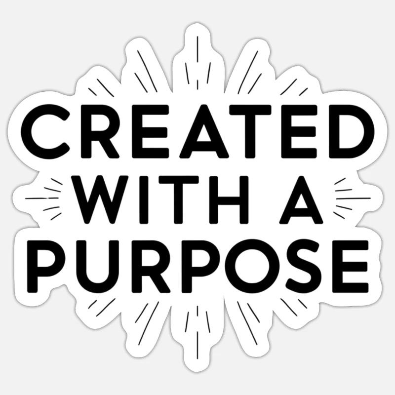 created with a purpose - Sticker Größe S (10 x 10 cm) - Mattweiß