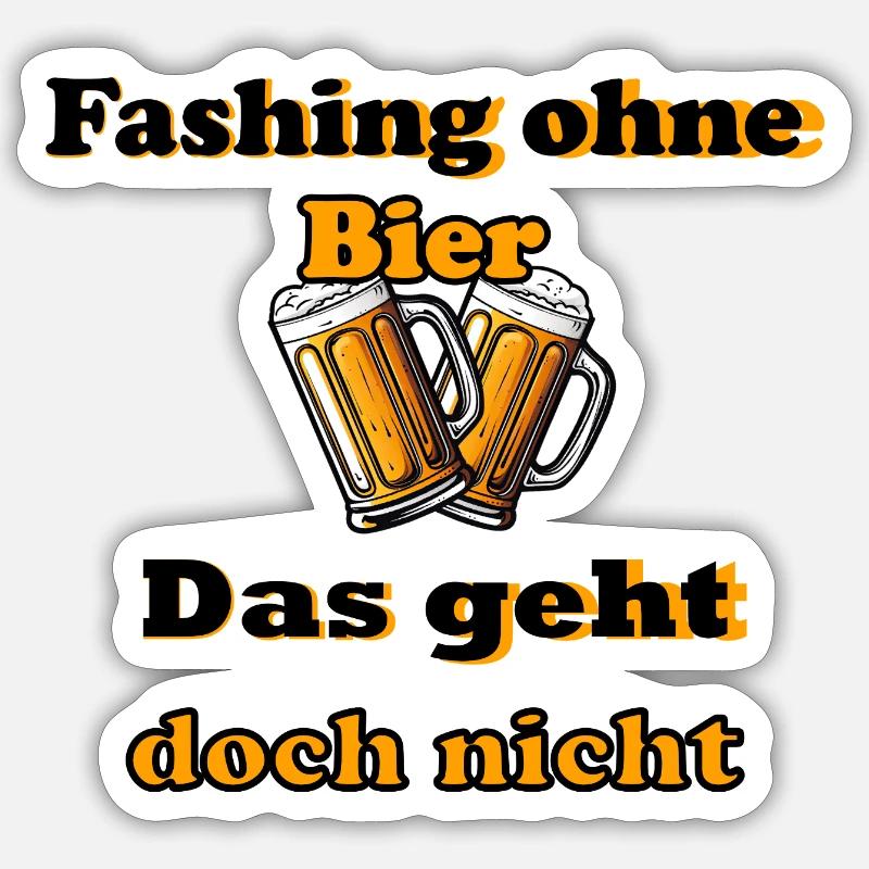 Fashing ohne Bier - Sticker Größe S (10 x 10 cm) - Mattweiß
