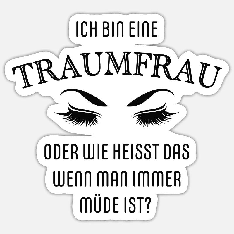 Ich bin eine Traumfrau Sticker Größe S (10 x 10 cm)
