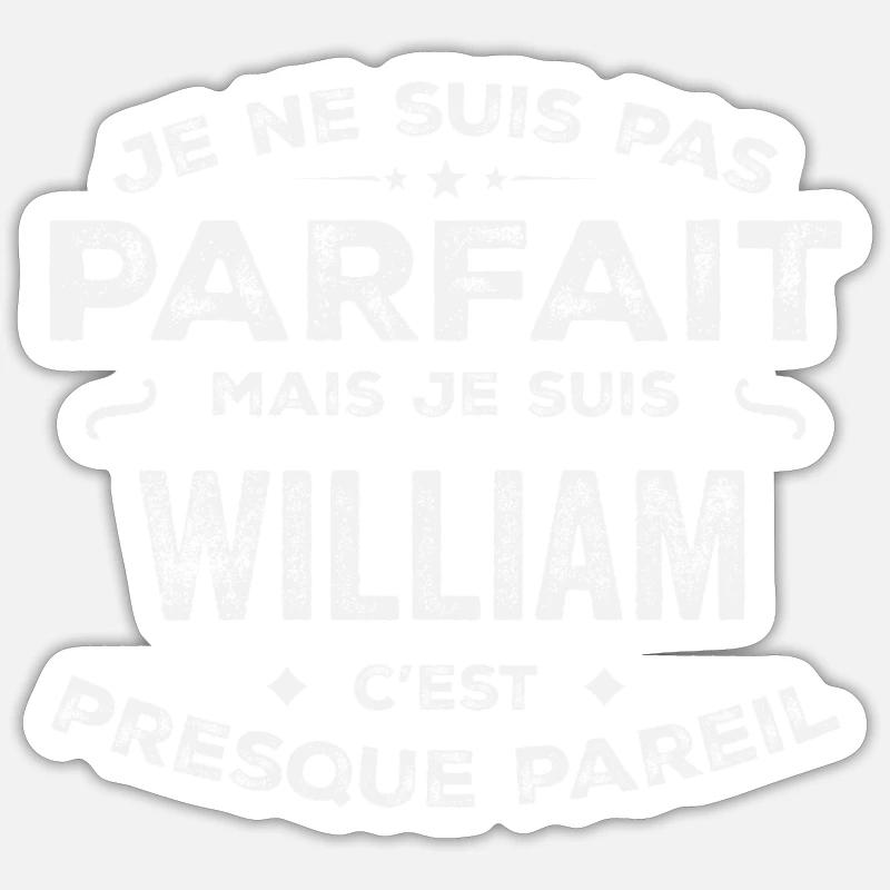 William Ein Vorname, eine Geschichte, eine Persönlichkeit Sticker Größe S (10 x 10 cm)