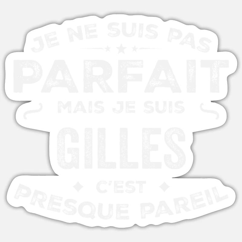 Gilles Ein Vorname, eine Geschichte, eine Persönlichkeit Sticker Größe S (10 x 10 cm)